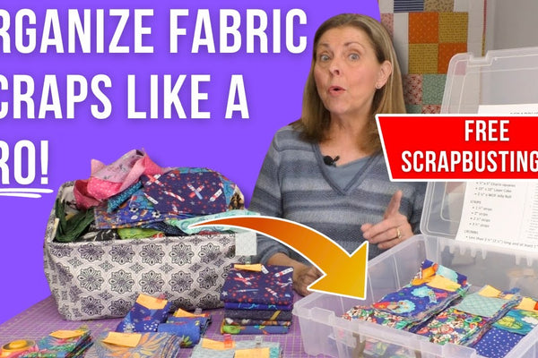 Scrap Busting Made Easy: Organize Your Fabric Scraps