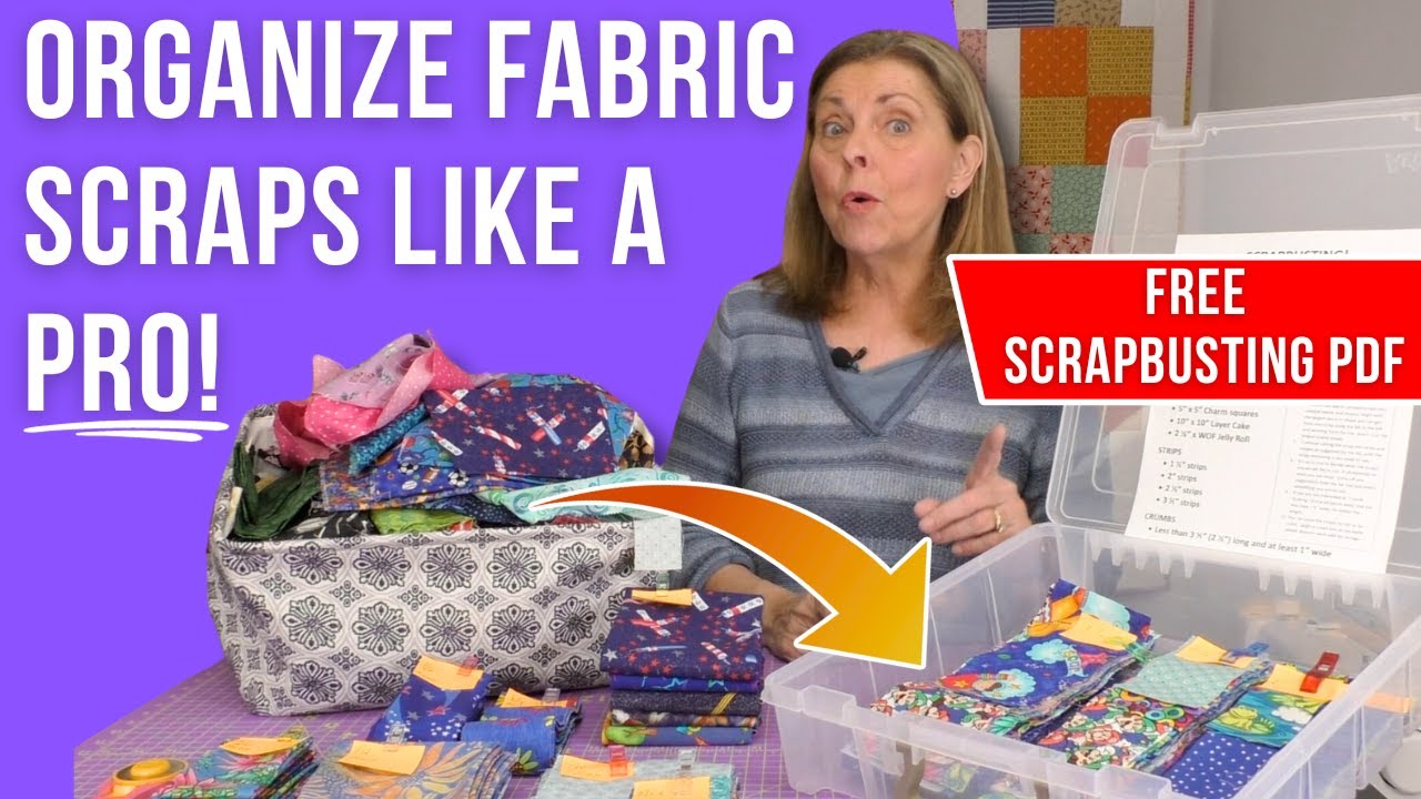 Scrap Busting Made Easy: Organize Your Fabric Scraps